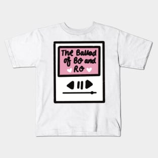 The ballad of bo and ro Kids T-Shirt